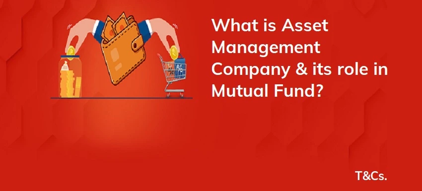 What Is Asset Management Company (AMC)? Definition, Role and Example